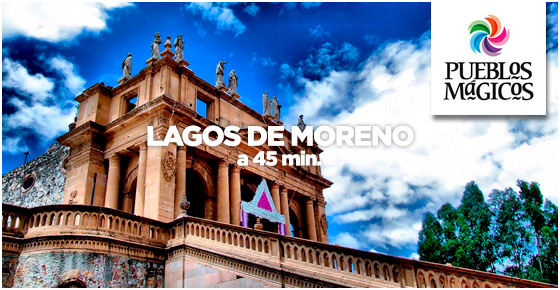 Pueblo Magico - Lagos de Moreno